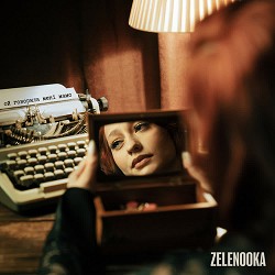 Zelenooka - Ой говорила мені мамо